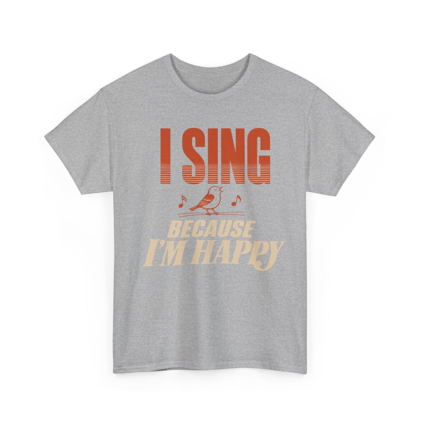 I Sing Because I'm Happy T-Shirt | Bird Graphic, Retro Text