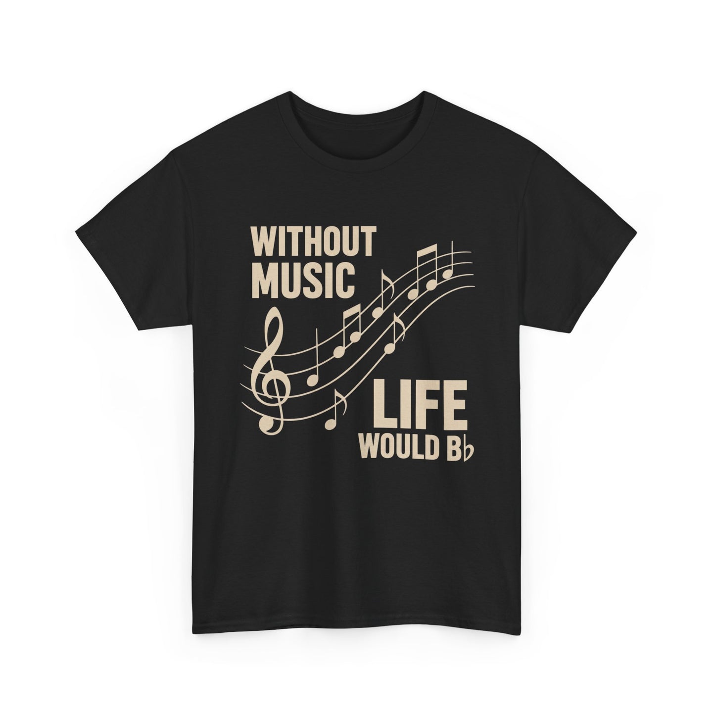 Without Music Life Would Bb Tee | Music Notes Treble Clef Shirt
