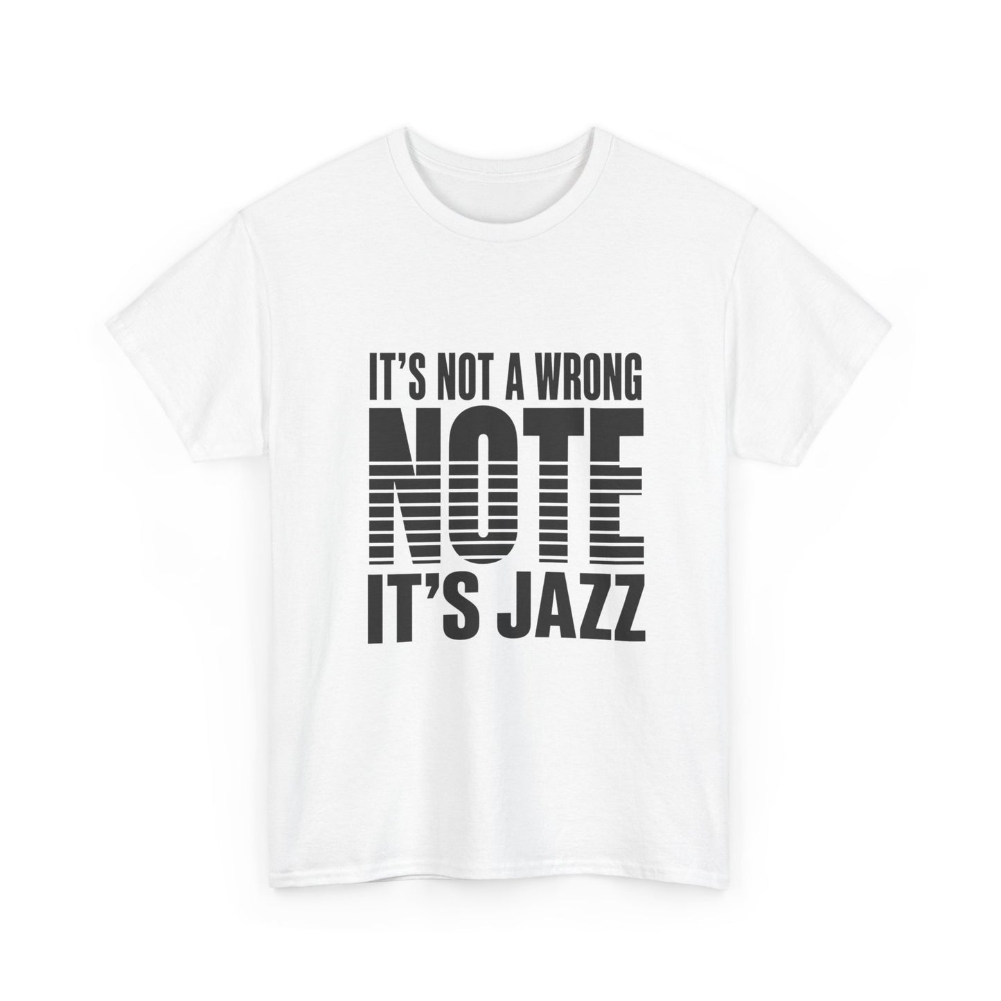 It’s Not a Wrong Note It’s Jazz T-Shirt | Musician Tee, Jazz Typography