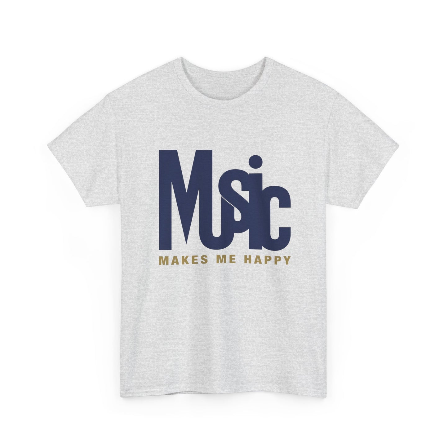 Music Makes Me Happy T-Shirt | Music Typography Tee