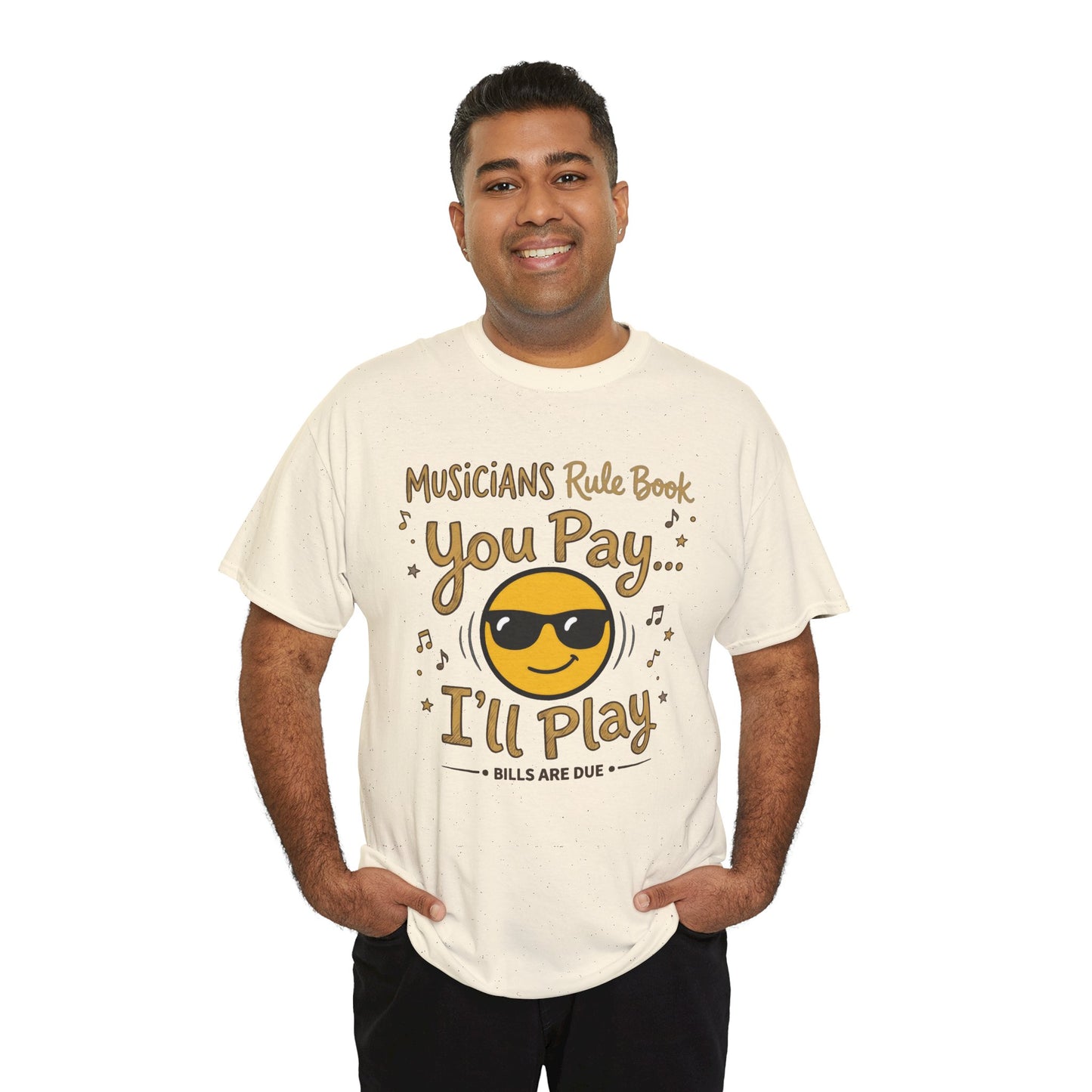 Musicians Rule Tee - "You Pay I'll Play" Funny Unisex Musician T-Shirt