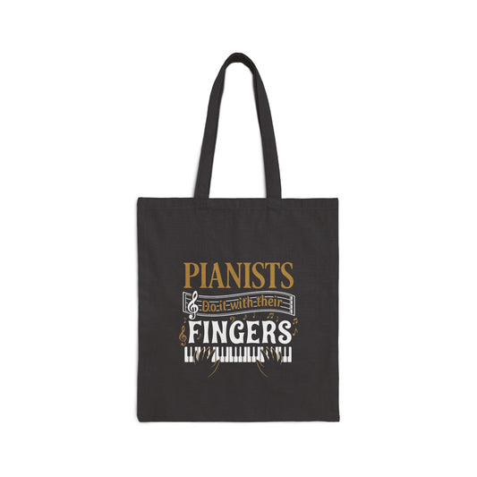 Pianists Do It With Their Fingers Tote Bag | Piano Keys Music Canvas Tote