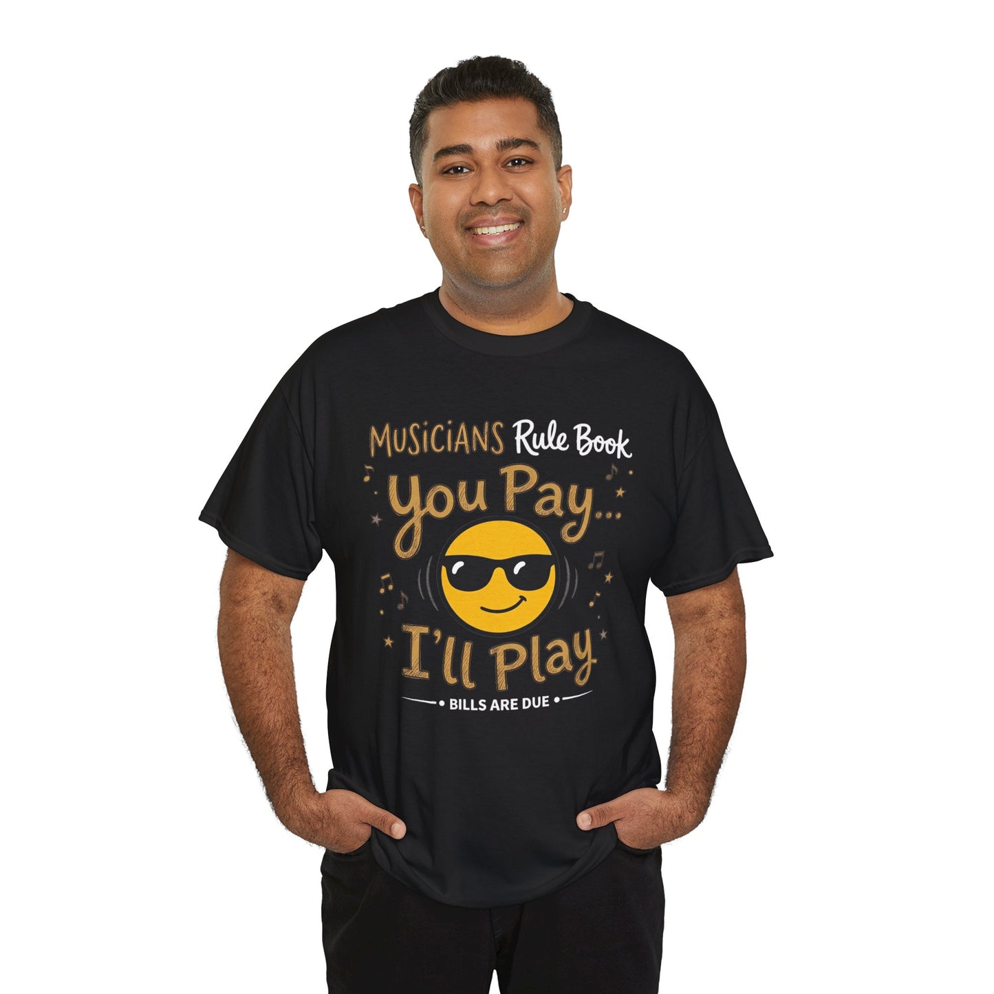 Musicians Rule Tee - "You Pay I'll Play" Funny Unisex Musician T-Shirt