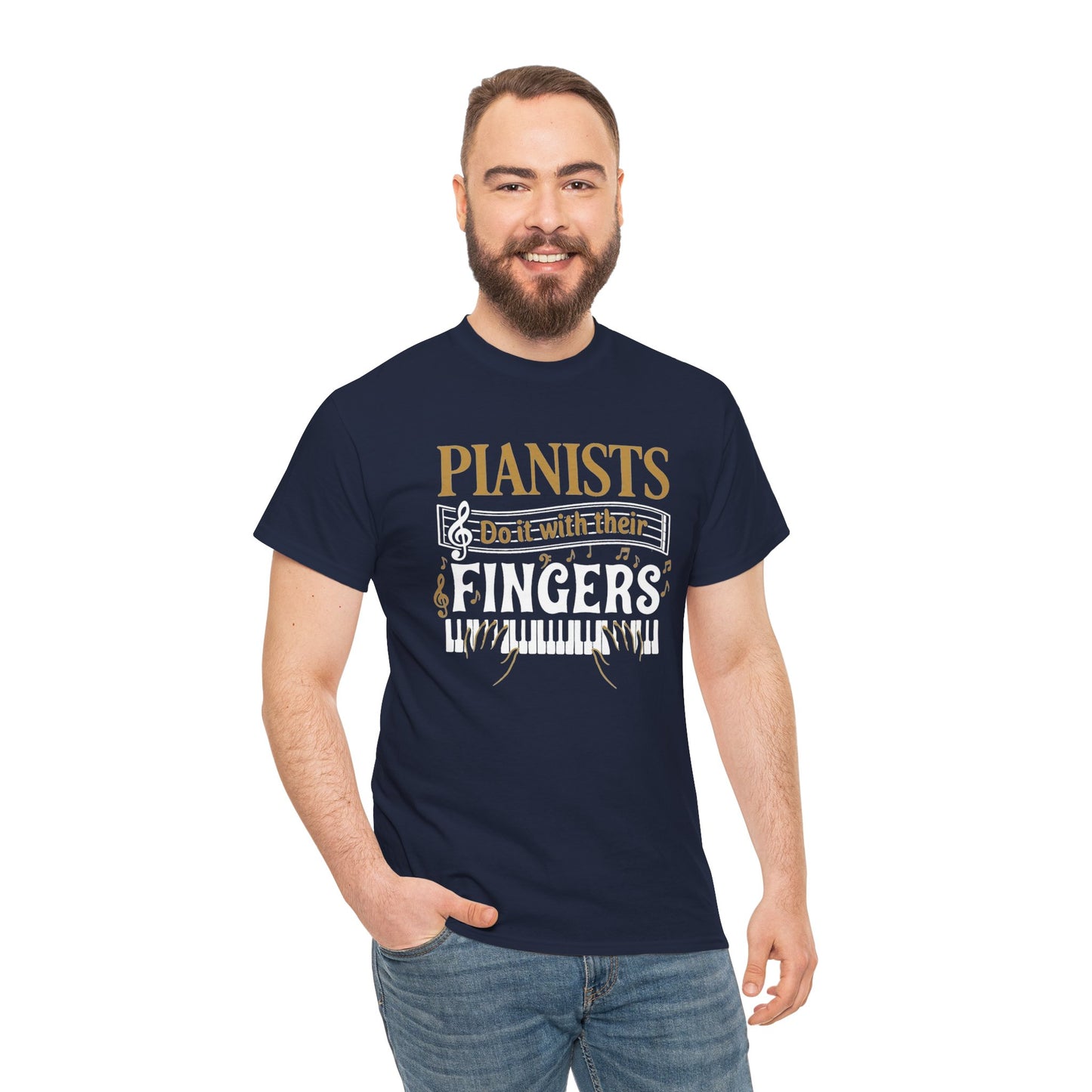 Pianists Do It With Their Fingers T-Shirt | Piano Keyboard Music Tee